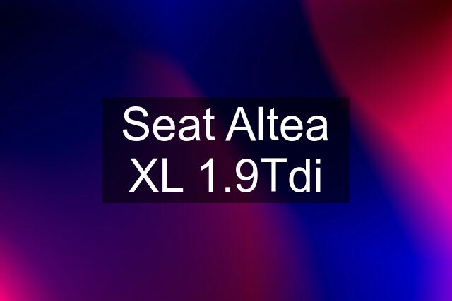 Seat Altea XL 1.9Tdi