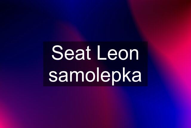 Seat Leon samolepka