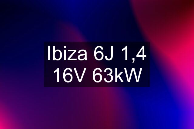 Ibiza 6J 1,4 16V 63kW