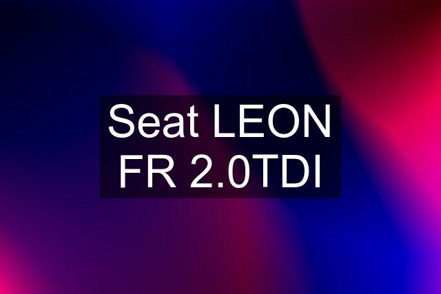 Seat LEON FR 2.0TDI