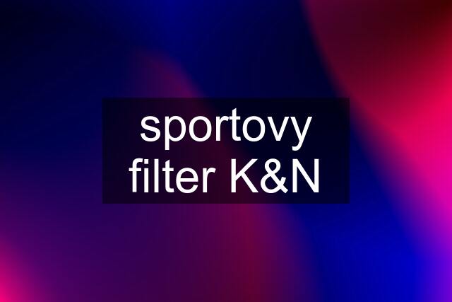 sportovy filter K&N