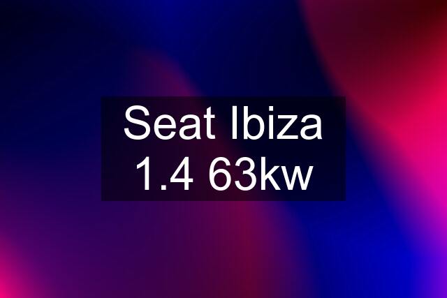 Seat Ibiza 1.4 63kw