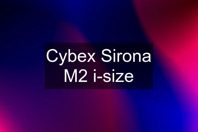 Cybex Sirona M2 i-size