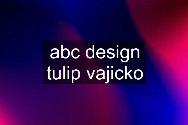 abc design tulip vajicko