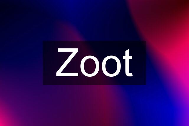 Zoot