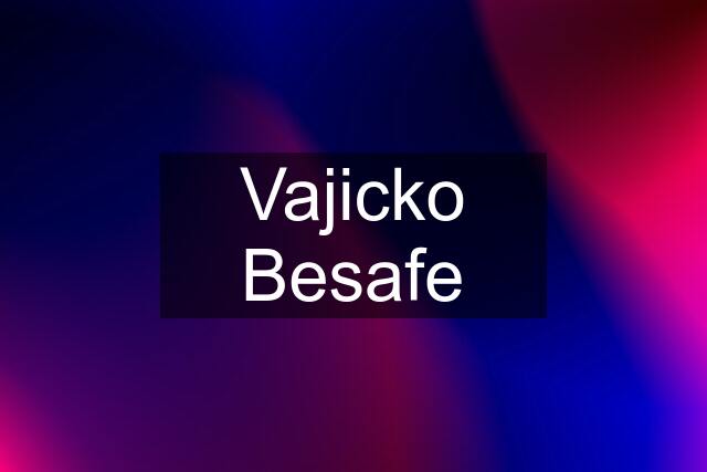 Vajicko Besafe