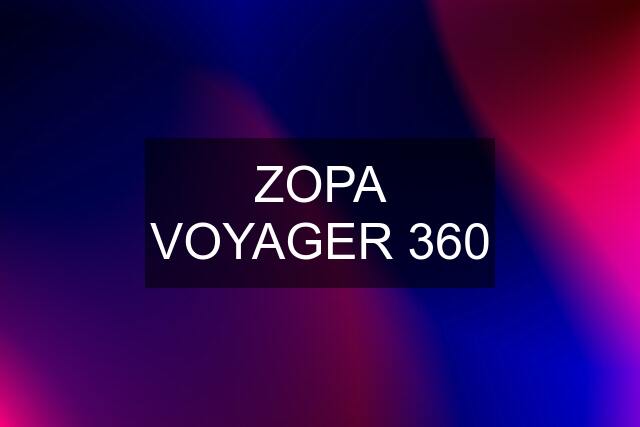 ZOPA VOYAGER 360