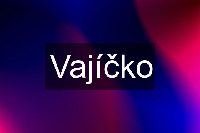 Vajíčko