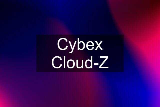 Cybex Cloud-Z