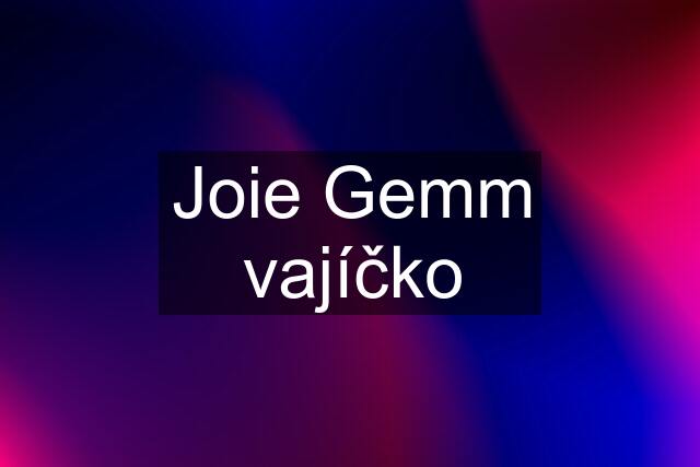 Joie Gemm vajíčko