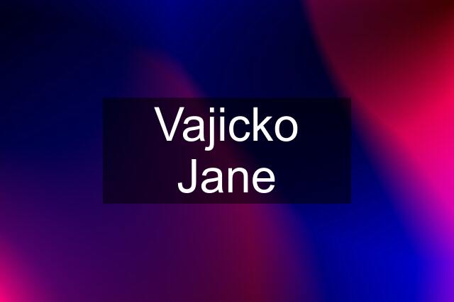Vajicko Jane