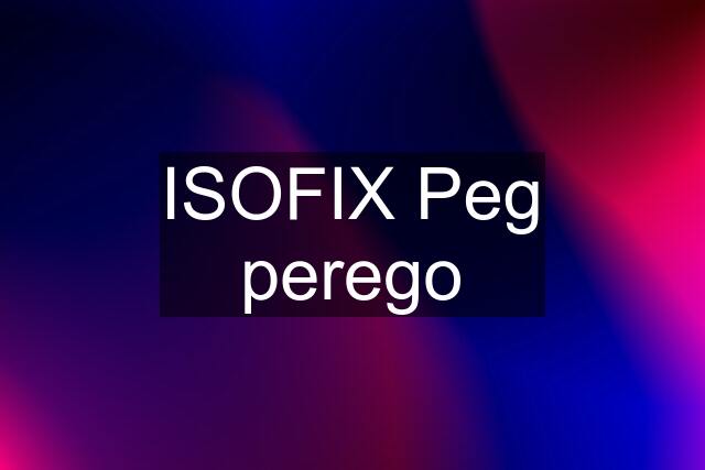 ISOFIX Peg perego