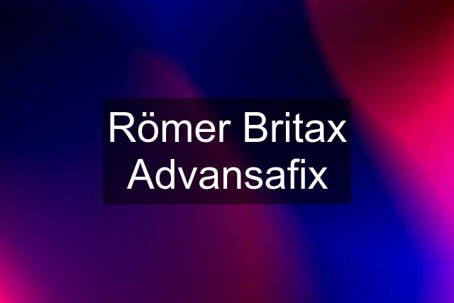 Römer Britax Advansafix