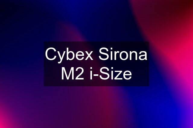 Cybex Sirona M2 i-Size