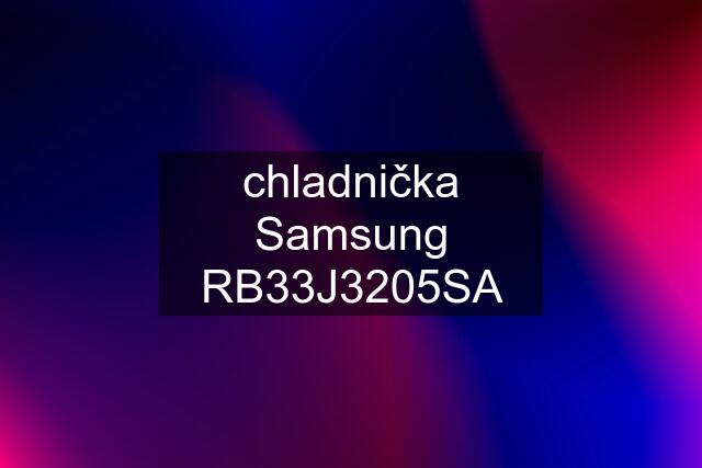 chladnička Samsung RB33J3205SA