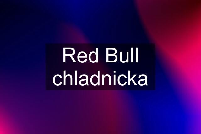 Red Bull chladnicka