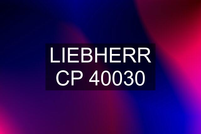 LIEBHERR CP 40030