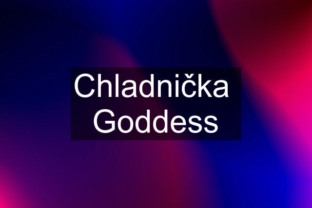 Chladnička  Goddess