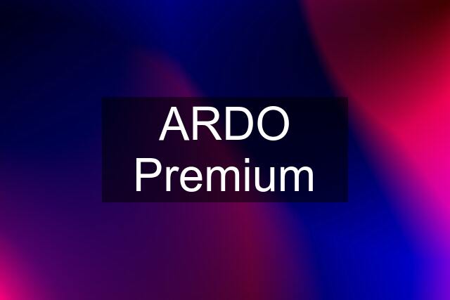 ARDO Premium