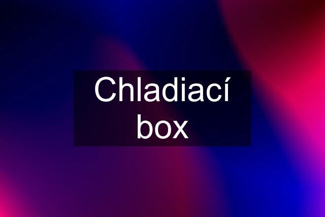 Chladiací box