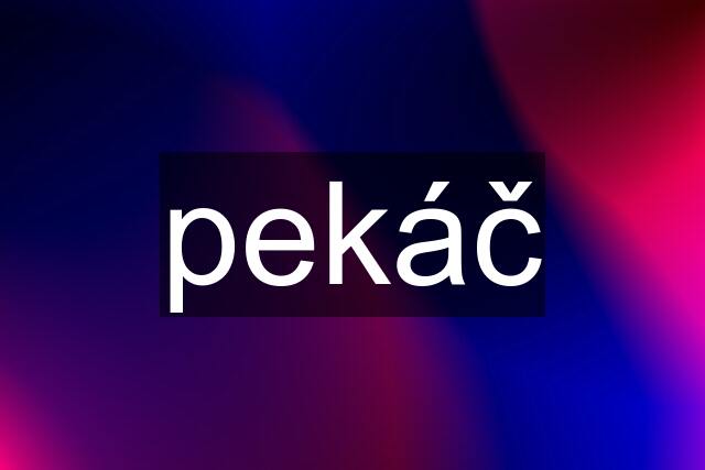 pekáč