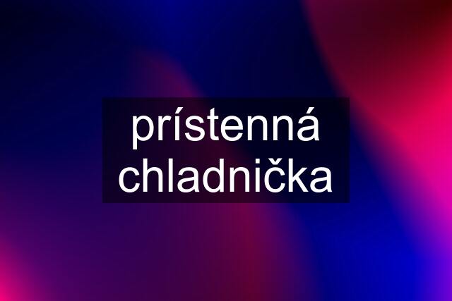 prístenná chladnička