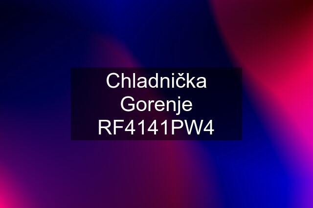 Chladnička Gorenje RF4141PW4