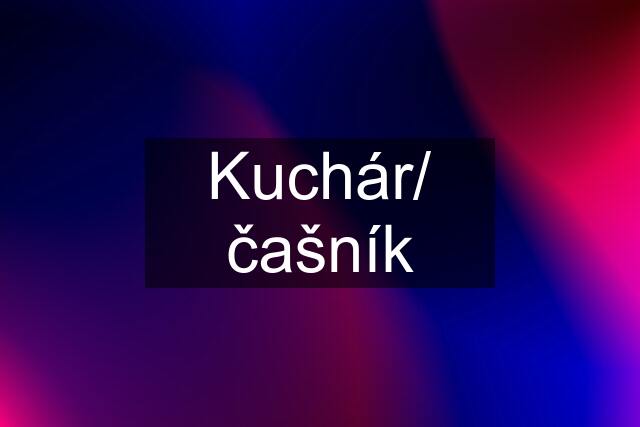 Kuchár/ čašník