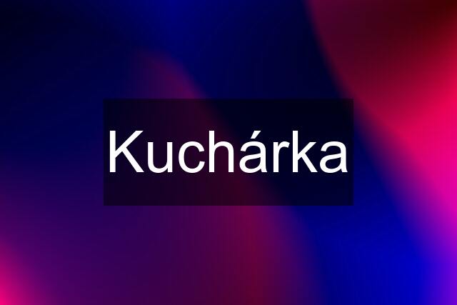 Kuchárka