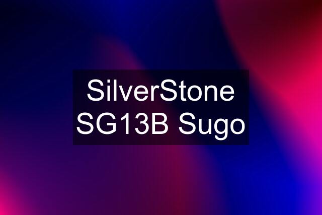 SilverStone SG13B Sugo