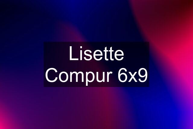 Lisette Compur 6x9