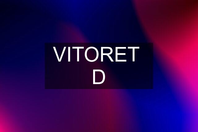 VITORET  D