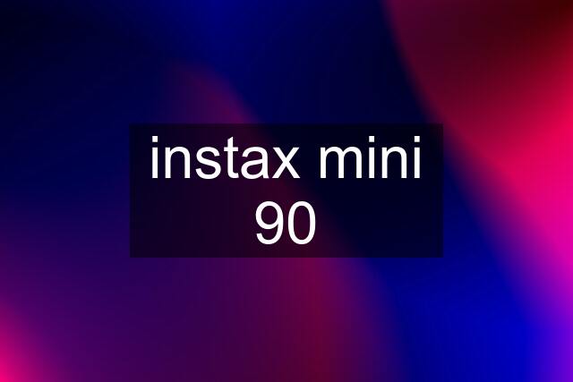 instax mini 90