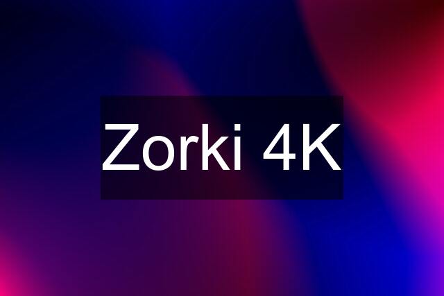 Zorki 4K