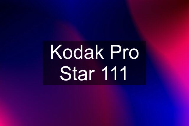 Kodak Pro Star 111