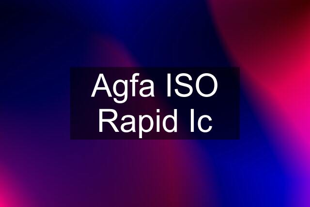 Agfa ISO Rapid Ic