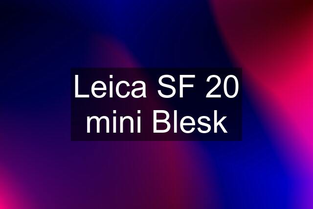 Leica SF 20 mini Blesk