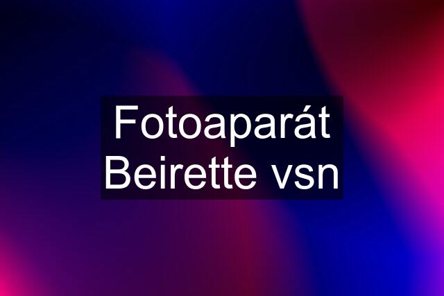 Fotoaparát Beirette vsn