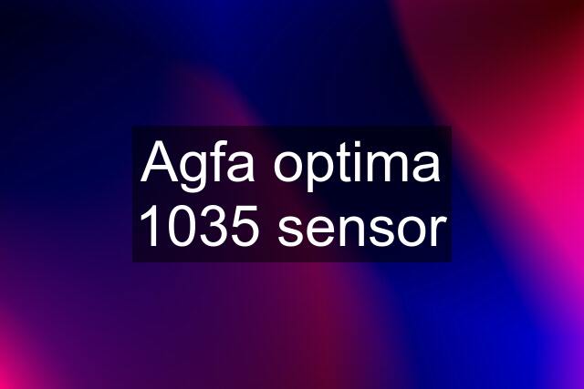 Agfa optima 1035 sensor