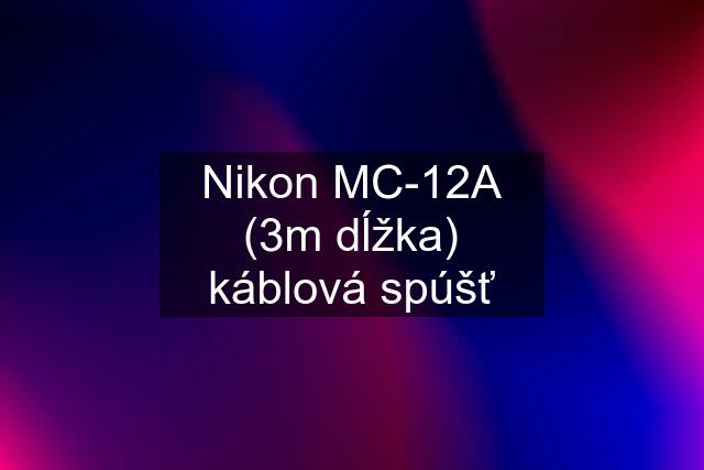 Nikon MC-12A (3m dĺžka) káblová spúšť
