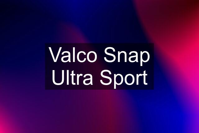 Valco Snap Ultra Sport