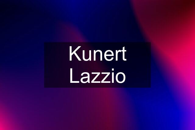 Kunert Lazzio