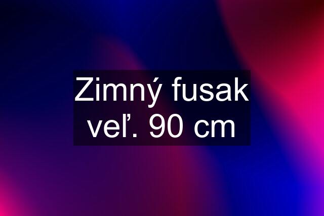 Zimný fusak veľ. 90 cm