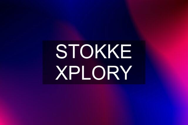 STOKKE XPLORY