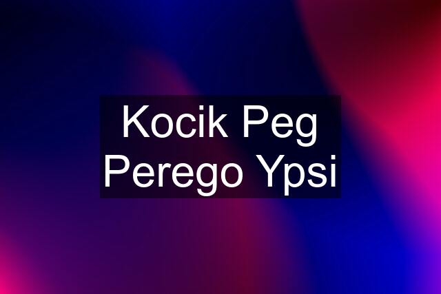 Kocik Peg Perego Ypsi