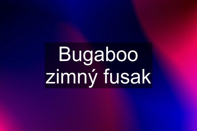 Bugaboo zimný fusak