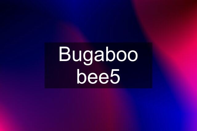 Bugaboo bee5