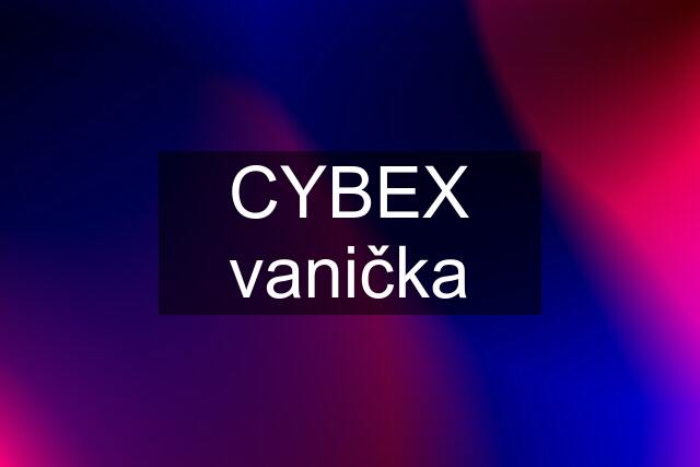 CYBEX vanička