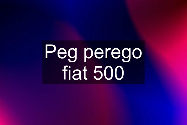 Peg perego fiat 500