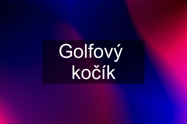 Golfový  kočík